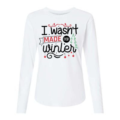 I Wasn't Made For Winter Funny Christmas Womens Cotton Relaxed Long Sleeve T-Shirt