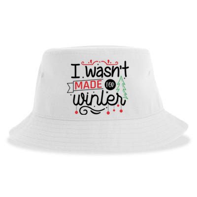 I Wasn't Made For Winter Funny Christmas Sustainable Bucket Hat