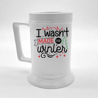 I Wasn't Made For Winter Funny Christmas Beer Stein