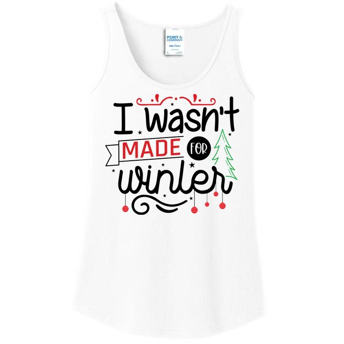 I Wasn't Made For Winter Funny Christmas Ladies Essential Tank