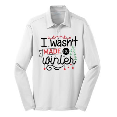 I Wasn't Made For Winter Funny Christmas Silk Touch Performance Long Sleeve Polo