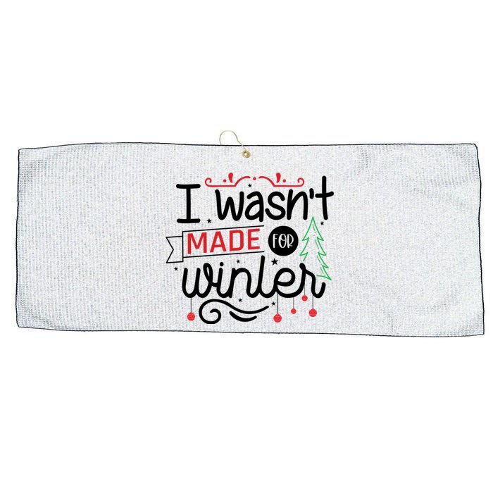 I Wasn't Made For Winter Funny Christmas Large Microfiber Waffle Golf Towel