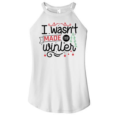 I Wasn't Made For Winter Funny Christmas Women's Perfect Tri Rocker Tank