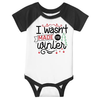 I Wasn't Made For Winter Funny Christmas Infant Baby Jersey Bodysuit