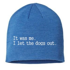 It Was Me I Let The Dogs Out Tee Funny Dog Sustainable Beanie