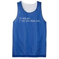 It Was Me I Let The Dogs Out Tee Funny Dog Mesh Reversible Basketball Jersey Tank