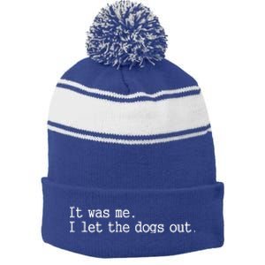 It Was Me I Let The Dogs Out Tee Funny Dog Stripe Pom Pom Beanie