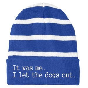 It Was Me I Let The Dogs Out Tee Funny Dog Striped Beanie with Solid Band