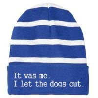 It Was Me I Let The Dogs Out Tee Funny Dog Striped Beanie with Solid Band