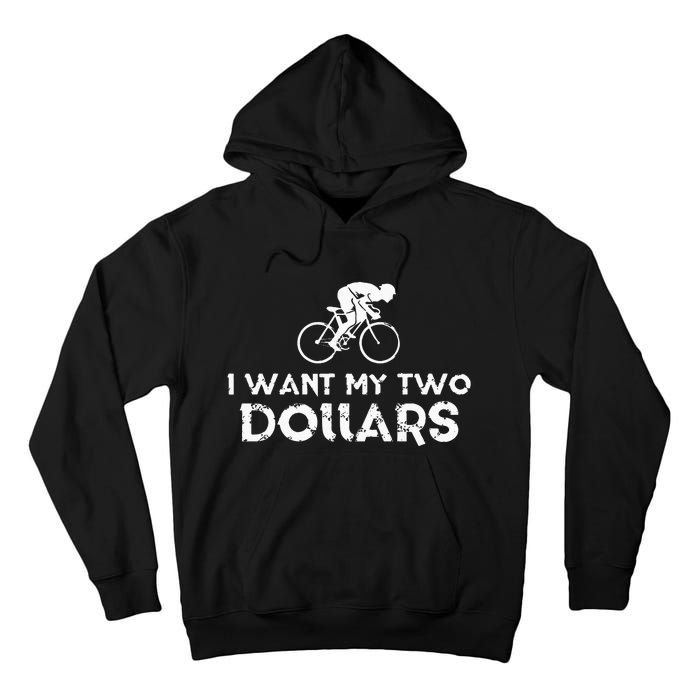 I Want My Two Dollars Funny Quote Vintage Graphic Tall Hoodie