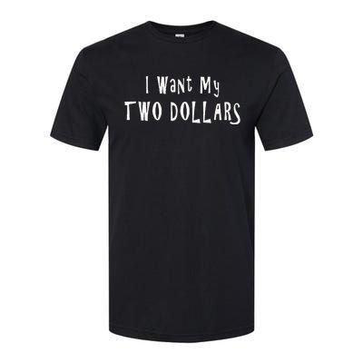 I Want My Two Dollars Funny 80s Movie Humor Pop Culture Softstyle CVC T-Shirt