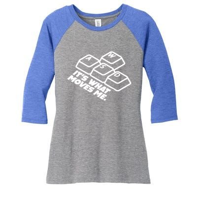 Its What Moves Me Vintage Wasd Funny Gift For Pc Gamers Gaming Gift Women's Tri-Blend 3/4-Sleeve Raglan Shirt