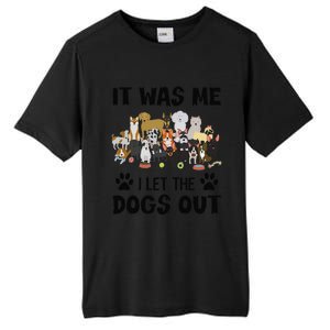 It Was Me I Let The Dogs Out Funny Dog Lover Owner Gift Tall Fusion ChromaSoft Performance T-Shirt