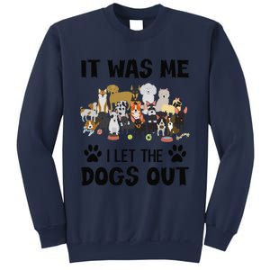 It Was Me I Let The Dogs Out Funny Dog Lover Owner Gift Sweatshirt