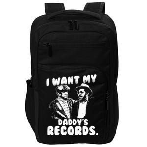 I Want My Daddy Records Impact Tech Backpack