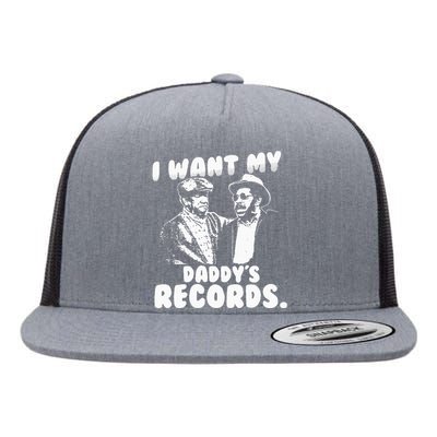 I Want My Daddy Records Flat Bill Trucker Hat