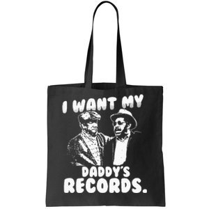 I Want My Daddy Records Tote Bag