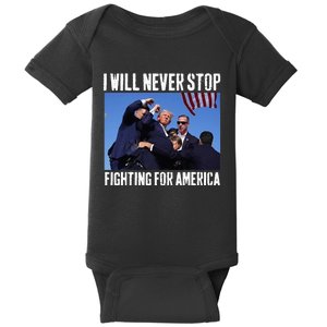 I Will Never Stop Fighting For America Trump Baby Bodysuit