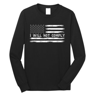 I Will Not Comply Funny Gift Long Sleeve Shirt