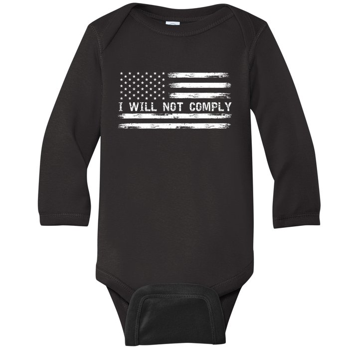 I Will Not Comply Funny Gift Baby Long Sleeve Bodysuit