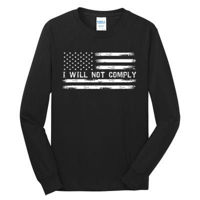 I Will Not Comply Funny Gift Tall Long Sleeve T-Shirt