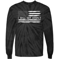 I Will Not Comply Funny Gift Tie-Dye Long Sleeve Shirt