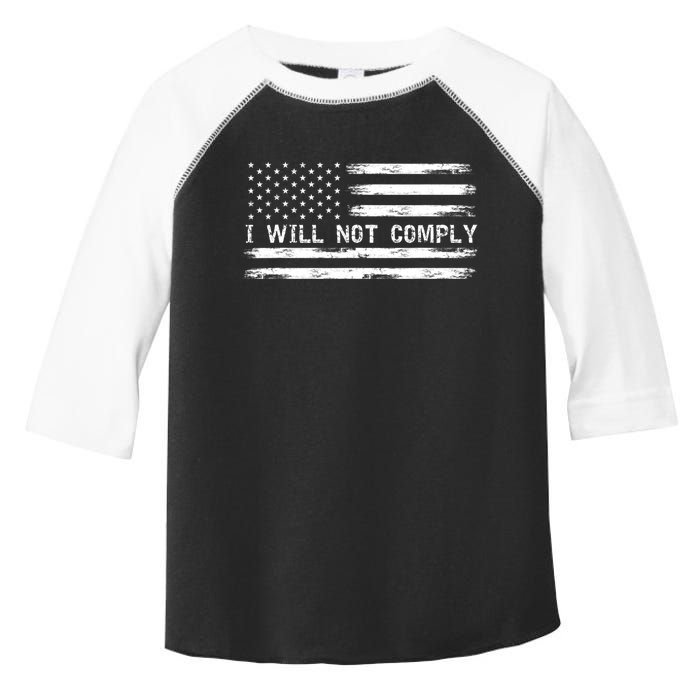 I Will Not Comply Funny Gift Toddler Fine Jersey T-Shirt