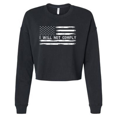 I Will Not Comply Funny Gift Cropped Pullover Crew