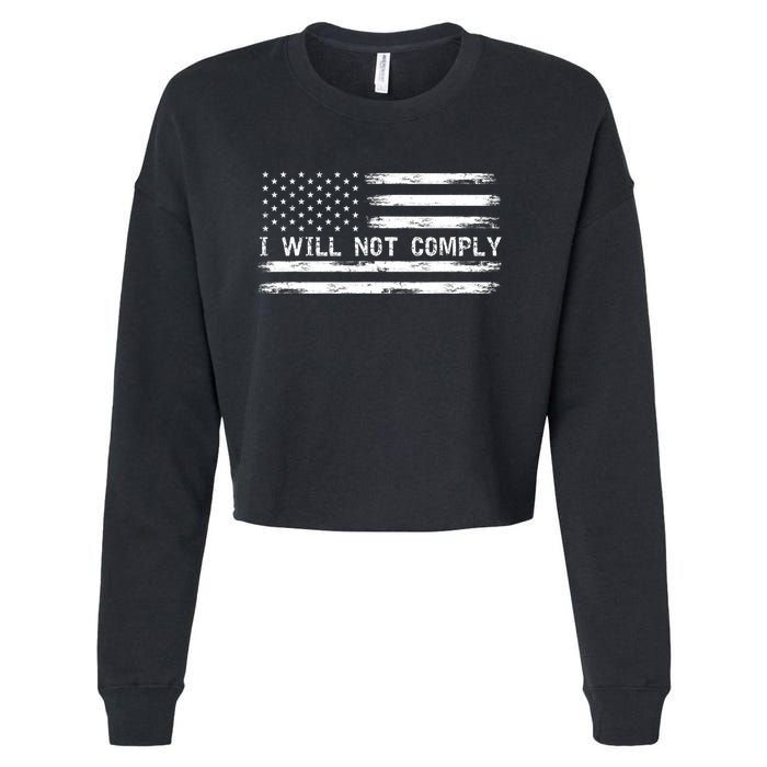 I Will Not Comply Funny Gift Cropped Pullover Crew