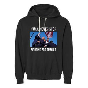 I Will Never Stop Donald Trump Supporter Assassination Garment-Dyed Fleece Hoodie