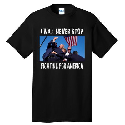 I Will Never Stop Donald Trump Supporter Assassination Tall T-Shirt