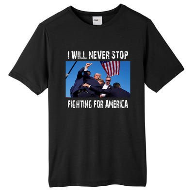 I Will Never Stop Donald Trump Supporter Assassination Tall Fusion ChromaSoft Performance T-Shirt