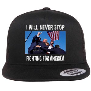 I Will Never Stop Donald Trump Supporter Assassination Flat Bill Trucker Hat