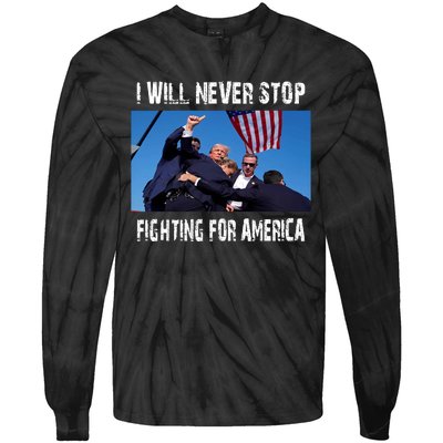 I Will Never Stop Donald Trump Supporter Assassination Tie-Dye Long Sleeve Shirt