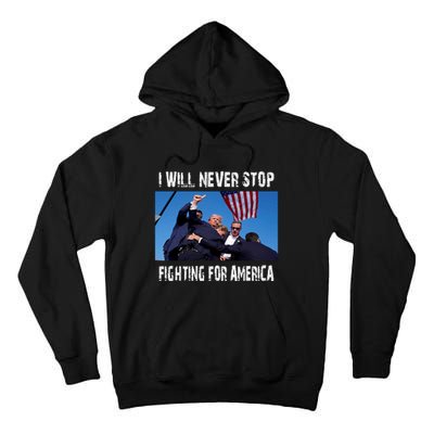 I Will Never Stop Donald Trump Supporter Assassination Tall Hoodie