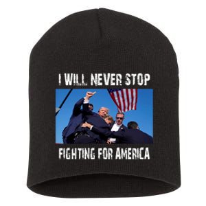 I Will Never Stop Donald Trump Supporter Assassination Short Acrylic Beanie