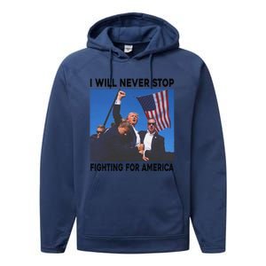 I Will Never Stop Fighting For America Performance Fleece Hoodie