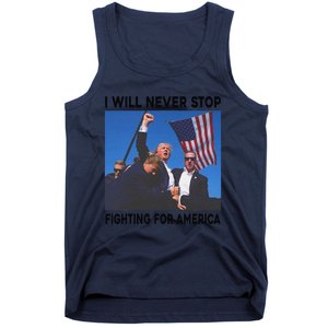 I Will Never Stop Fighting For America Tank Top