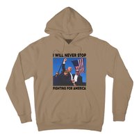 I Will Never Stop Fighting For America Hoodie