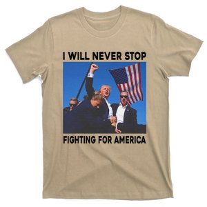 I Will Never Stop Fighting For America T-Shirt