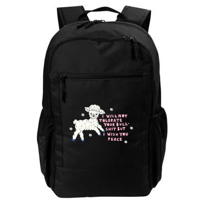 I Will Not Tolerate Your Bull Shit But I Wish You Peace Daily Commute Backpack