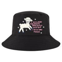 I Will Not Tolerate Your Bull Shit But I Wish You Peace Cool Comfort Performance Bucket Hat