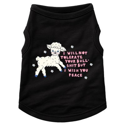 I Will Not Tolerate Your Bull Shit But I Wish You Peace Doggie Tank