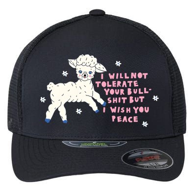I Will Not Tolerate Your Bull Shit But I Wish You Peace Flexfit Unipanel Trucker Cap