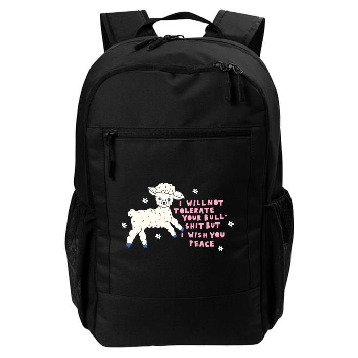 I Will Not Tolerate Your Bull Shit But I Wish You Peace Backpack