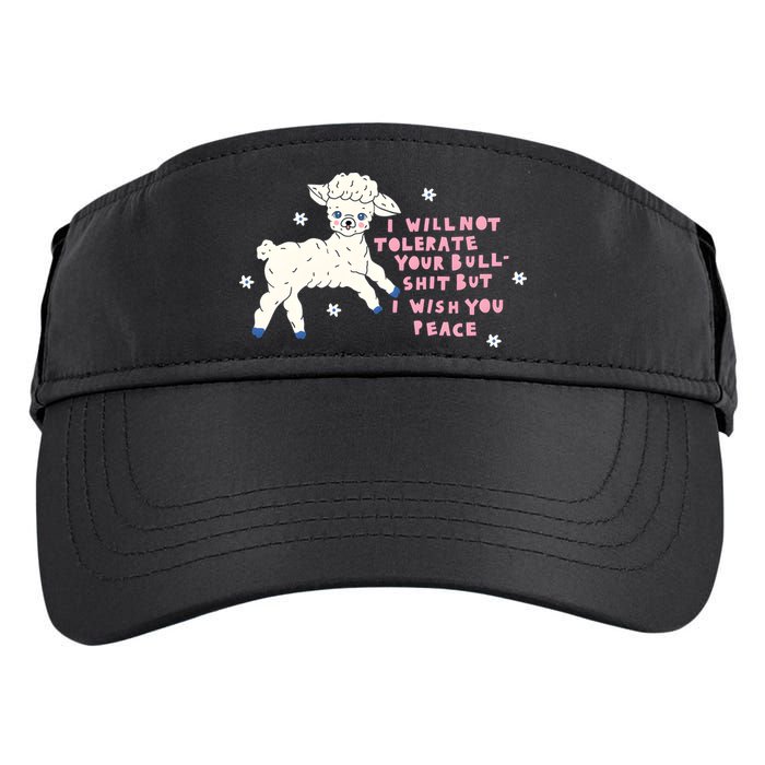 I Will Not Tolerate Your Bull Shit But I Wish You Peace Adult Drive Performance Visor