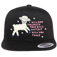 I Will Not Tolerate Your Bull Shit But I Wish You Peace Flat Bill Trucker Hat
