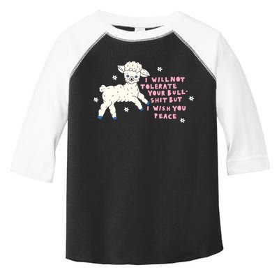 I Will Not Tolerate Your Bull Shit But I Wish You Peace Toddler Fine Jersey T-Shirt