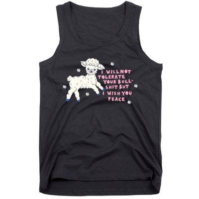 I Will Not Tolerate Your Bull Shit But I Wish You Peace Tank Top