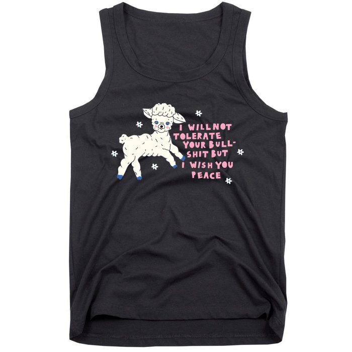 I Will Not Tolerate Your Bull Shit But I Wish You Peace Tank Top